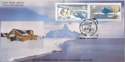 First Day Cover 19 Dec. '09 Preserve The Polar Regions and Glaciers.(FDC-2009) (Spots/hinged/slightly damaged/Paper Stuck)