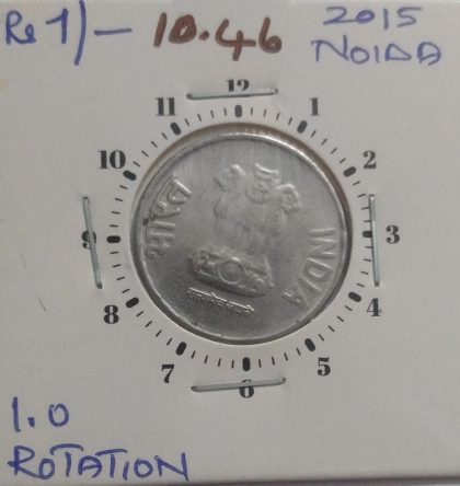 1 RUPEE 2015 NOIDA MINT 8 O' CLOCK ROTATION -ERROR COIN USED