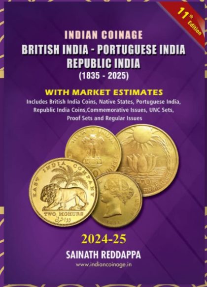 Indian Coinage Guide Book, British India - Republic India (1835-2025) New 11th Edition with Full Color Details & Market Estimate [Paperback] Sainath Reddappa