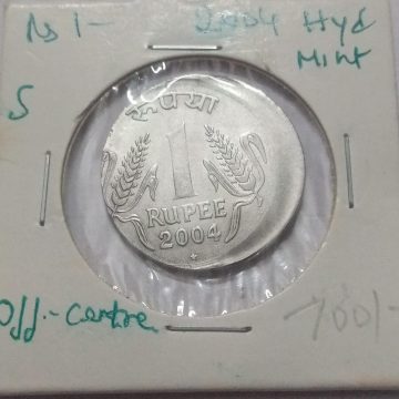 1 RUPEE 2004 HYDERABAD MINT OFF CENTRE -ERROR COIN USED