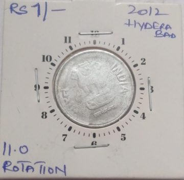 1 RUPEE 2012 HYDERABAD MINT 11 O'CLOCK ROTATION -ERROR COIN USED