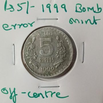 5 RUPEES 1999 BOMBAY MINT OFF CENTRE ERROR COIN USED