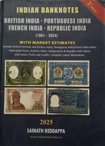2nd Edition Indian Banknotes (British India ,Portuguese India ,French India ,Republic India) (1861-2024)