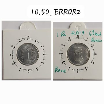 1 RUPEE 2019 NOIDA MINT 6 O'CLOCK ROTATION&EXTRA METAL ERROR COIN UNC