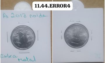 1 RUPEE 2013 NOIDA MINT EXTRA METAL ERROR COIN UNC