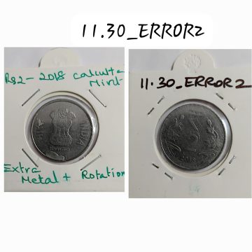 2 RUPEES 2018 KOLKATA MINT 12.30 ROTATION & EXTRA METAL ERROR COIN UNC