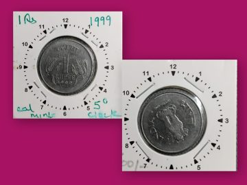 1 RUPEE-1999 CALCUTTA MINT 5'O CLOCK ROTATION ERROR COIN USED