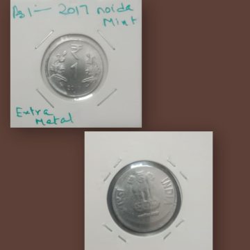 1 RUPEE 2017 NOIDA MINT EXTRA METAL ERROR COIN UNC